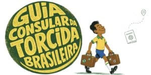 Guia Consular do Itamaraty para Torcedores Brasileiros na Copa do Mundo 2026